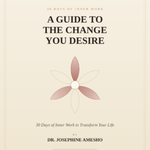 30 DAY GUIDE TO THE CHANGE YOU DESIRE