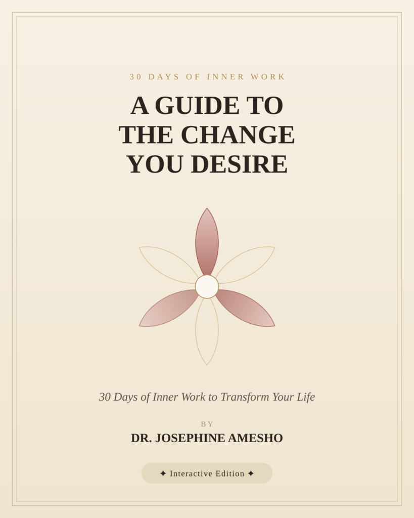 30 DAY GUIDE TO THE CHANGE YOU DESIRE