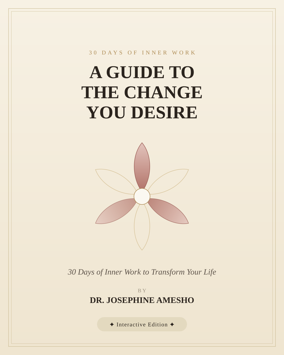 30 DAY GUIDE TO THE CHANGE YOU DESIRE